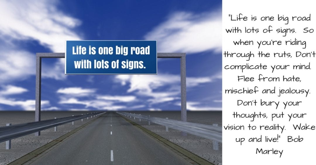 Life is one big road with lots of signs.